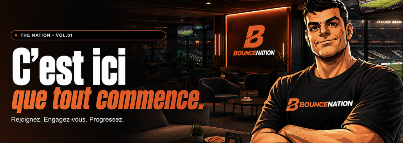 Bounce Nation — C'est ici que tout commence. Rejoignez. Engagez-vous. Progressez.